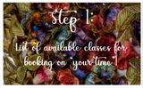 STEP 1:  BOOK YOUR CLASS under the available classes to the right AND in STEP 2 PICK YOUR DATE